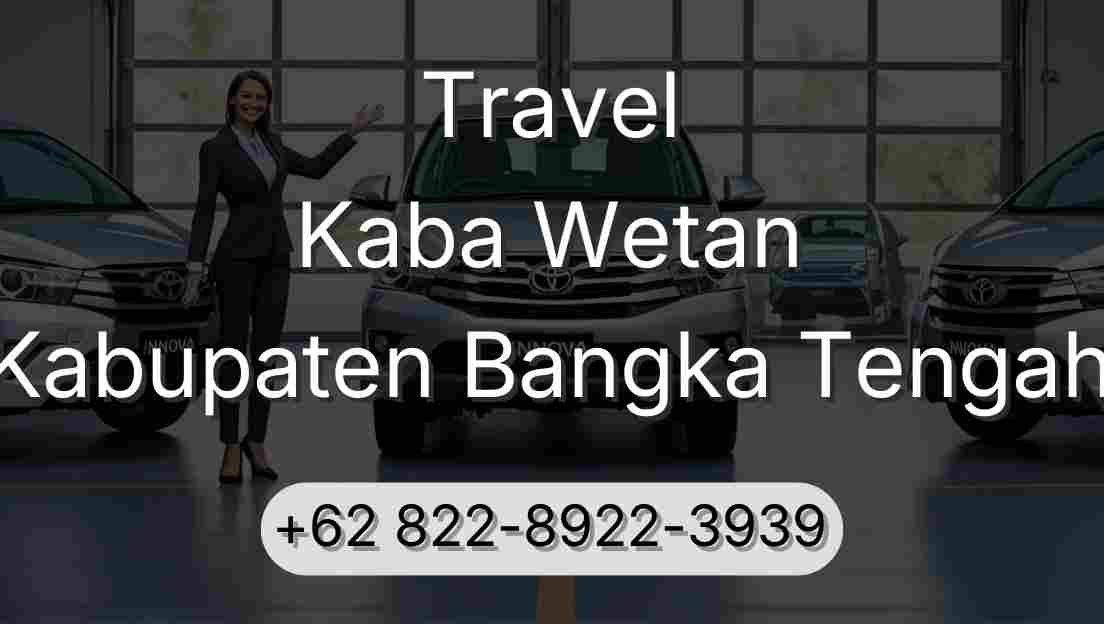 Travel Kaba Wetan Kabupaten Bangka Tengah