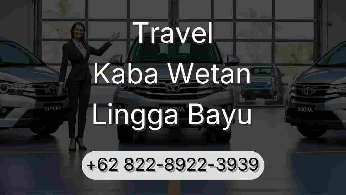Travel Kaba Wetan Lingga Bayu