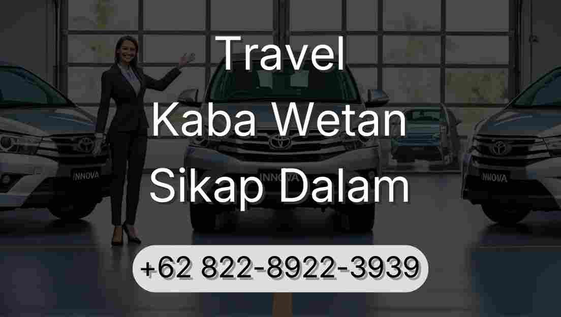 Travel Kaba Wetan Sikap Dalam