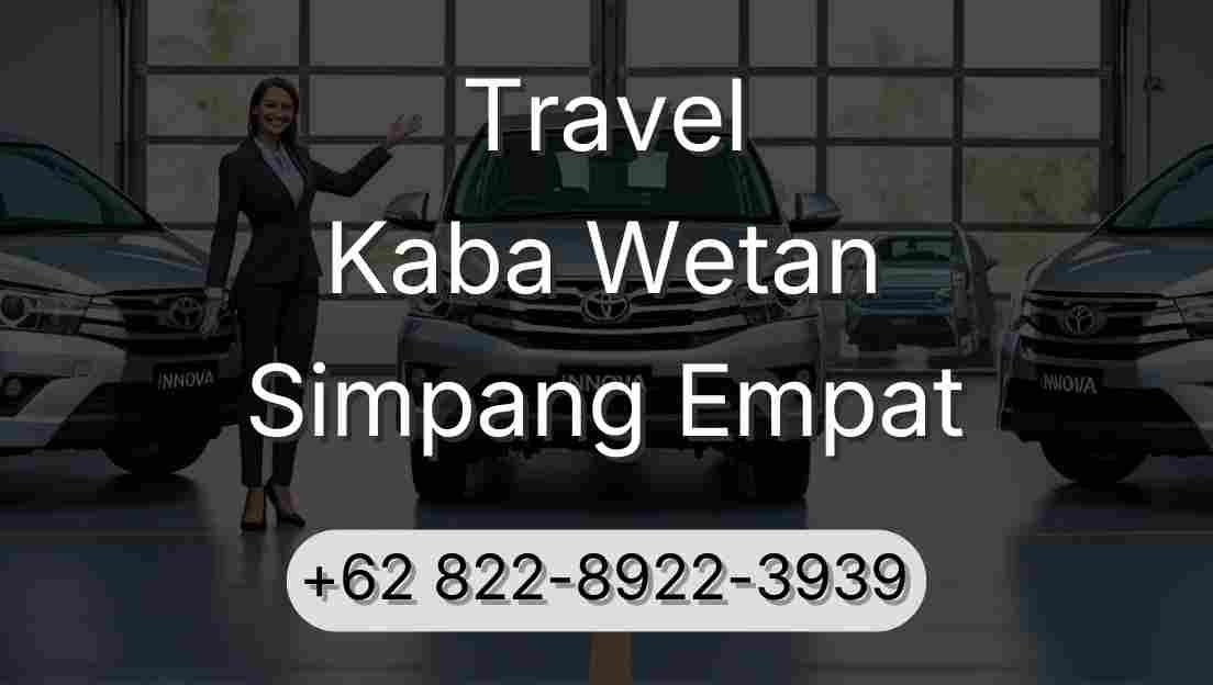 Travel Kaba Wetan Simpang Empat