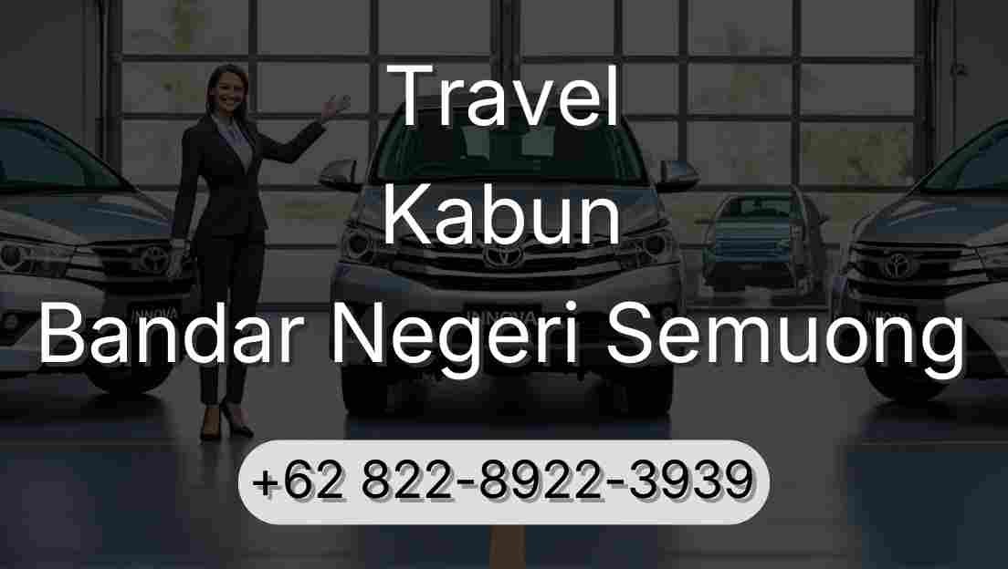 Travel Kabun Bandar Negeri Semuong