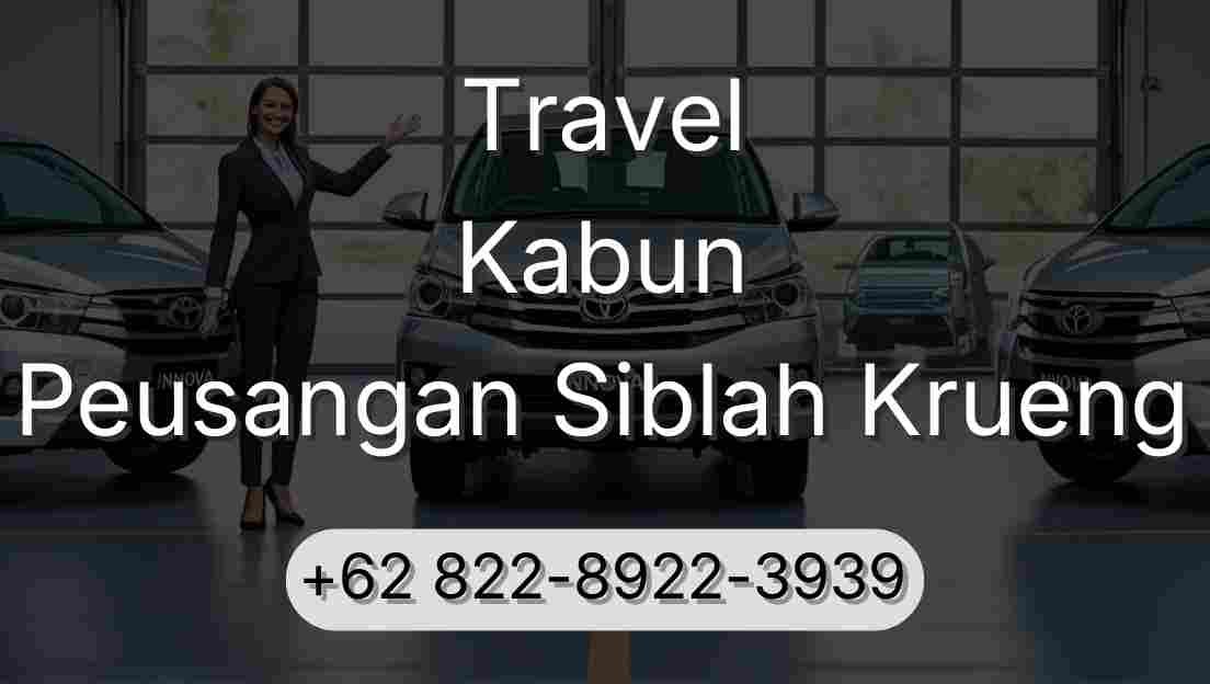Travel Kabun Peusangan Siblah Krueng