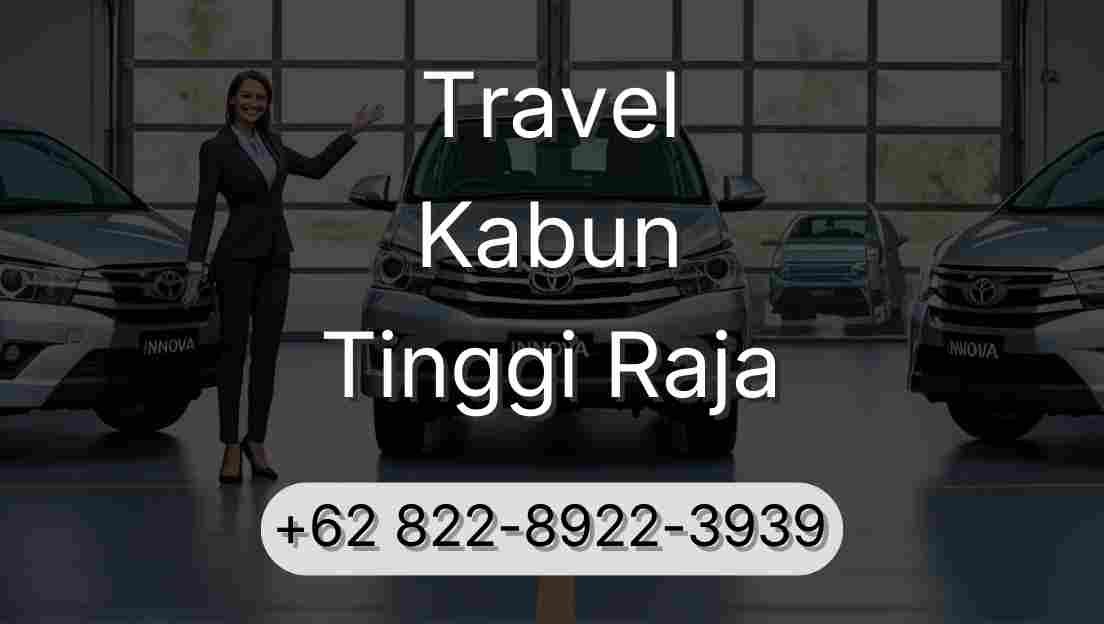 Travel Kabun Tinggi Raja