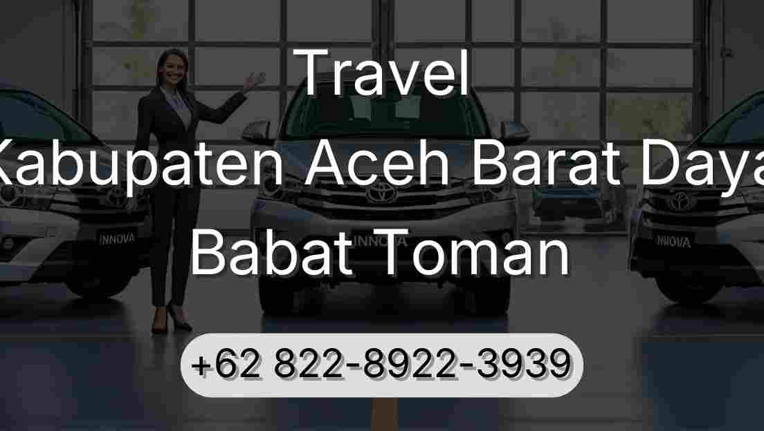 Travel Kabupaten Aceh Barat Daya Babat Toman
