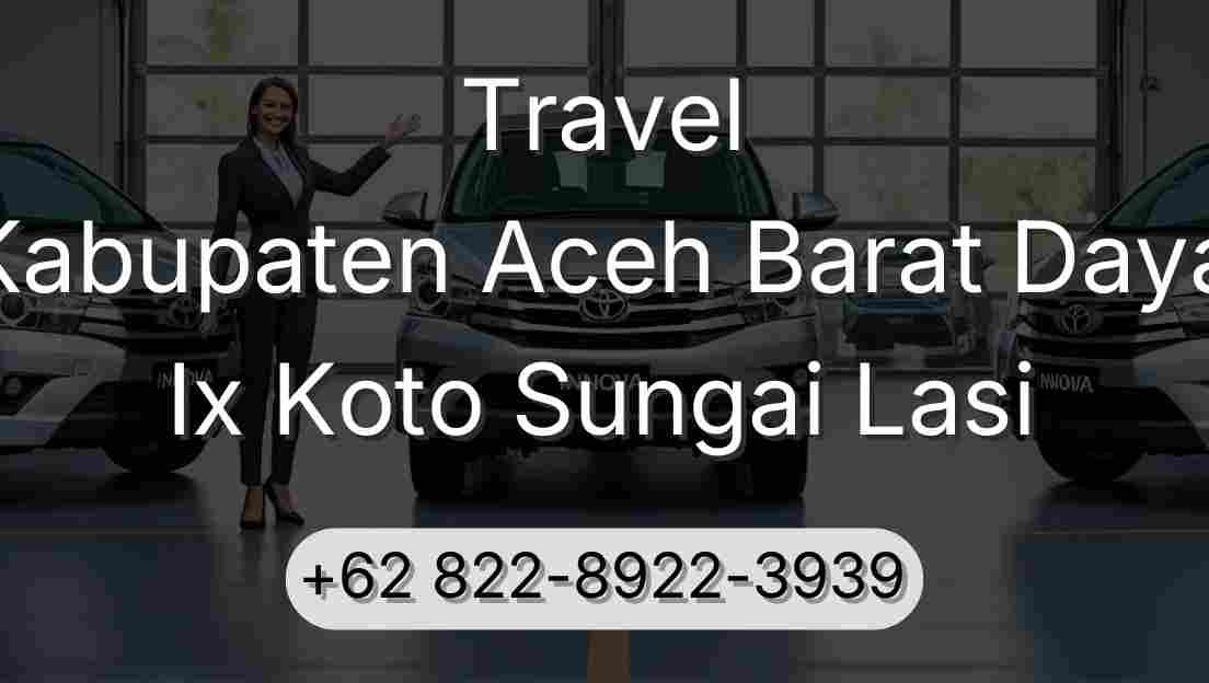 Travel Kabupaten Aceh Barat Daya Ix Koto Sungai Lasi