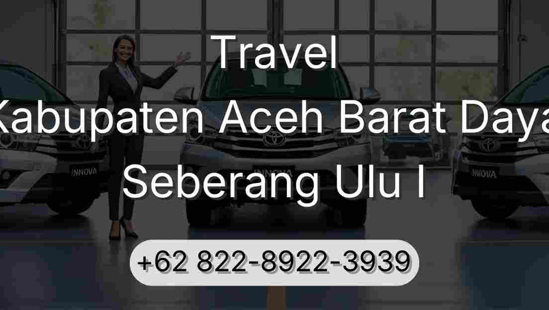Travel Kabupaten Aceh Barat Daya Seberang Ulu I