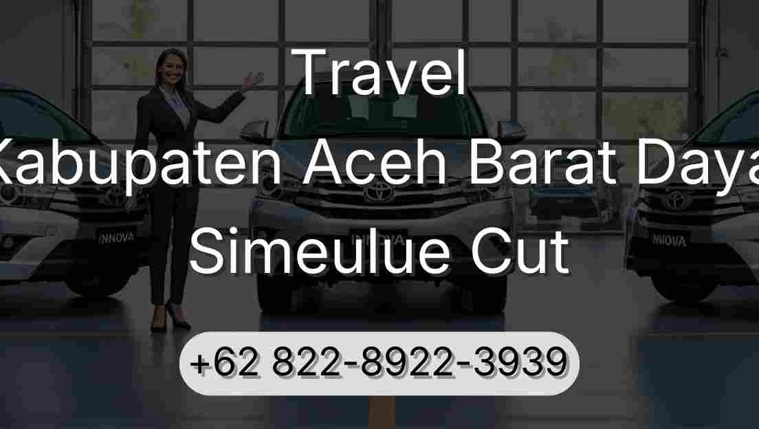 Travel Kabupaten Aceh Barat Daya Simeulue Cut