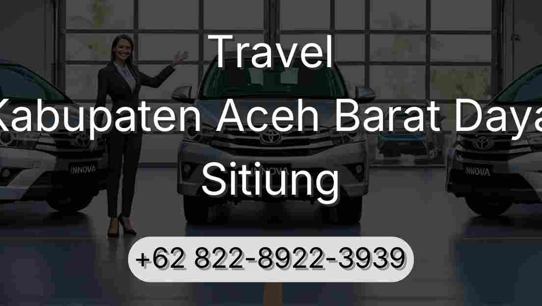 Travel Kabupaten Aceh Barat Daya Sitiung
