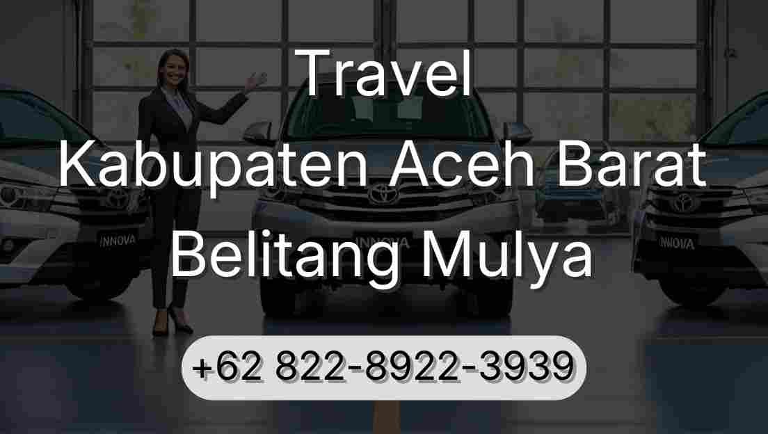 Travel Kabupaten Aceh Barat Belitang Mulya