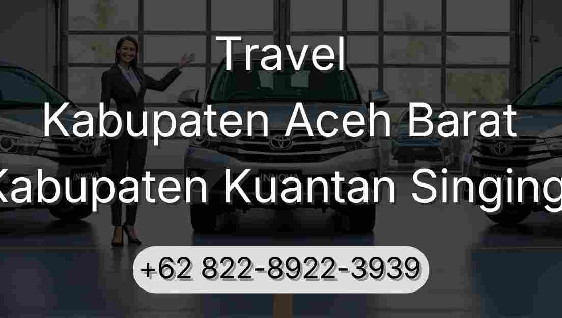 Travel Kabupaten Aceh Barat Kabupaten Kuantan Singingi