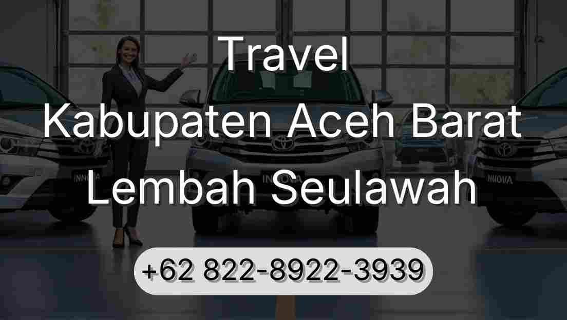 Travel Kabupaten Aceh Barat Lembah Seulawah