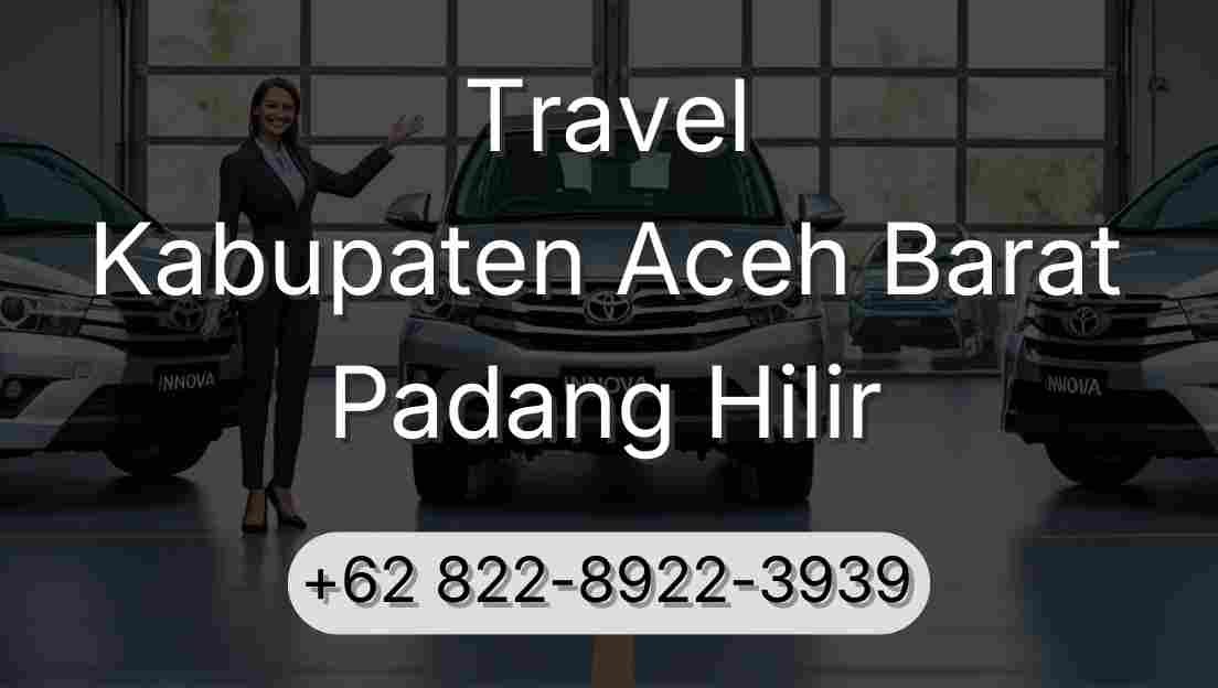 Travel Kabupaten Aceh Barat Padang Hilir
