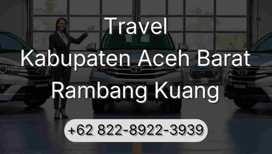 Travel Kabupaten Aceh Barat Rambang Kuang