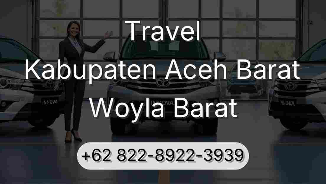 Travel Kabupaten Aceh Barat Woyla Barat