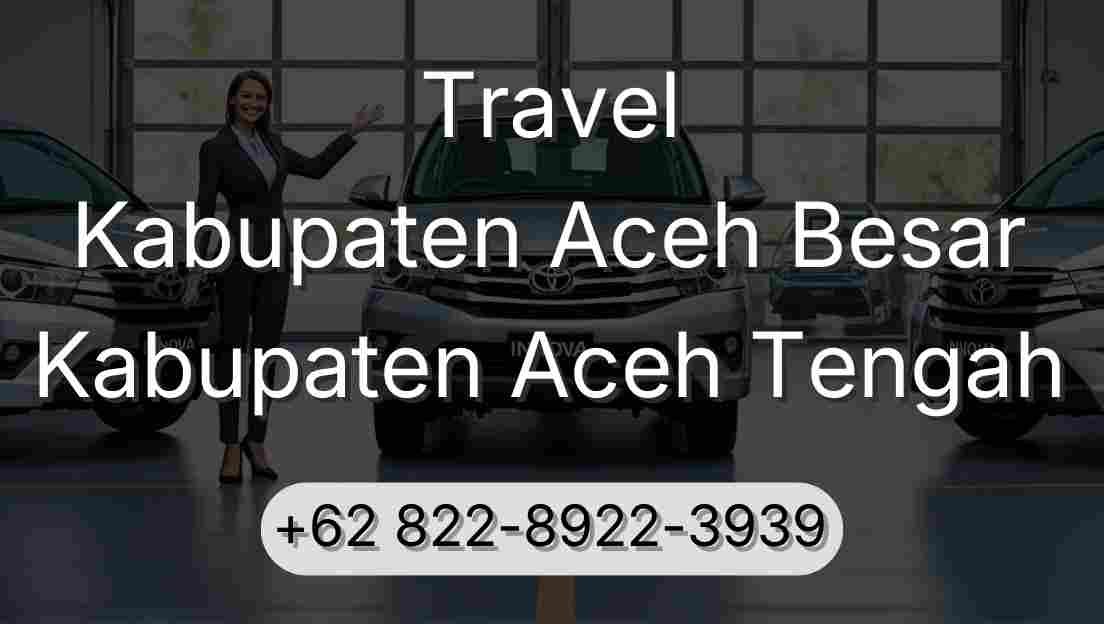 Travel Kabupaten Aceh Besar Kabupaten Aceh Tengah