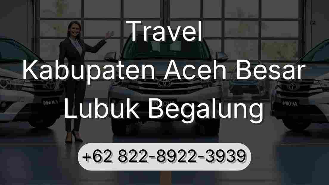 Travel Kabupaten Aceh Besar Lubuk Begalung