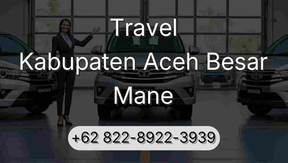 Travel Kabupaten Aceh Besar Mane