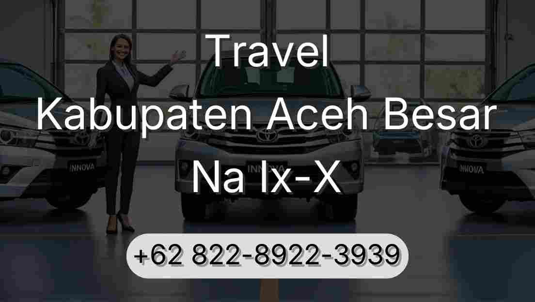 Travel Kabupaten Aceh Besar Na Ix-X