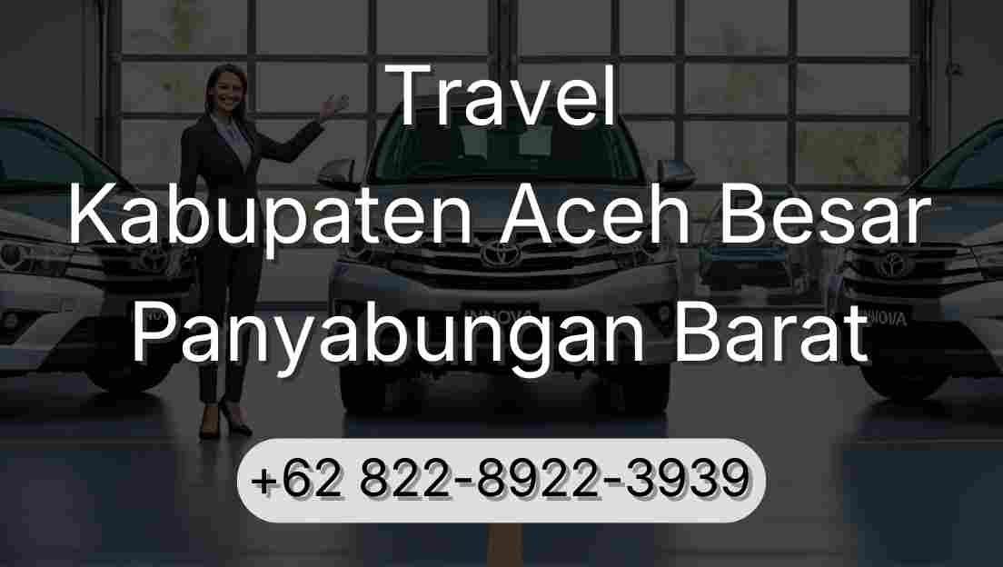 Travel Kabupaten Aceh Besar Panyabungan Barat