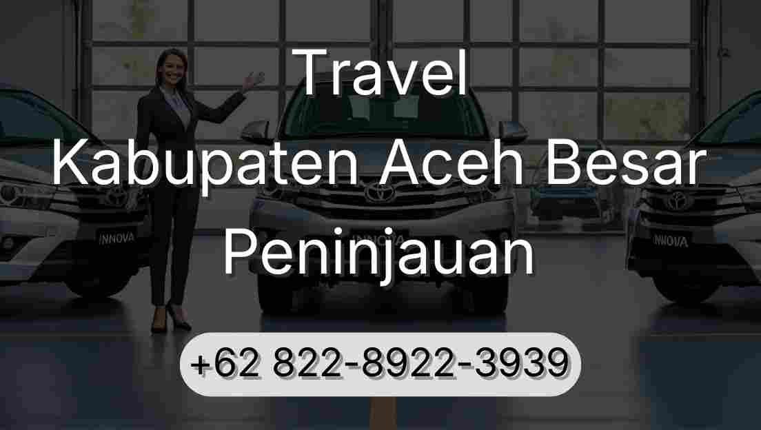 Travel Kabupaten Aceh Besar Peninjauan