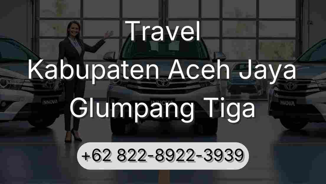 Travel Kabupaten Aceh Jaya Glumpang Tiga