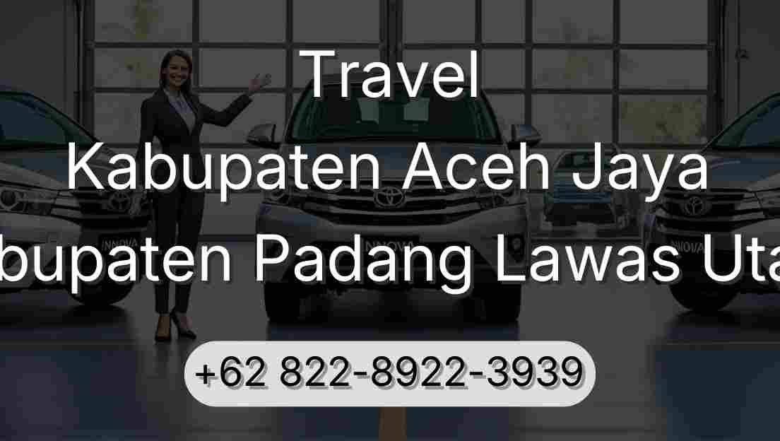 Travel Kabupaten Aceh Jaya Kabupaten Padang Lawas Utara