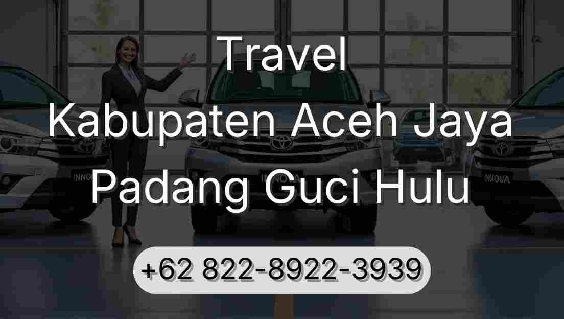 Travel Kabupaten Aceh Jaya Padang Guci Hulu