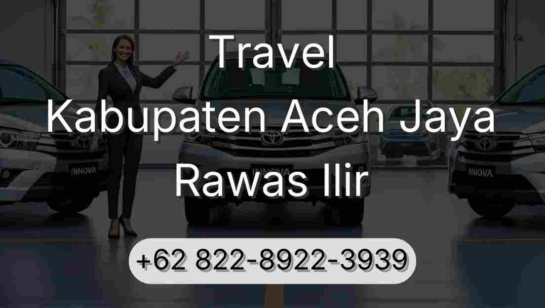 Travel Kabupaten Aceh Jaya Rawas Ilir