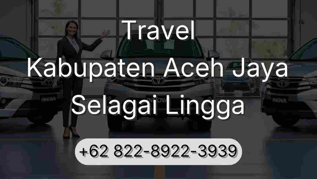 Travel Kabupaten Aceh Jaya Selagai Lingga
