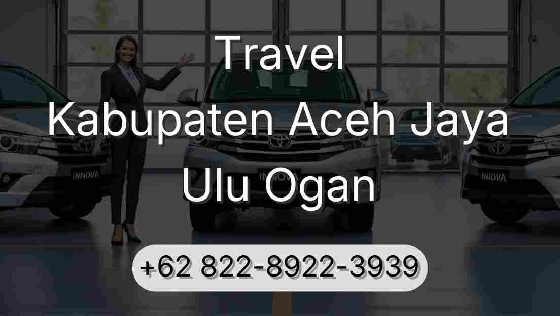 Travel Kabupaten Aceh Jaya Ulu Ogan