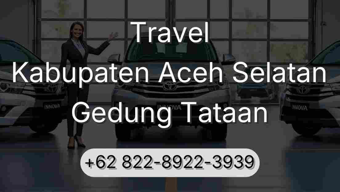 Travel Kabupaten Aceh Selatan Gedung Tataan