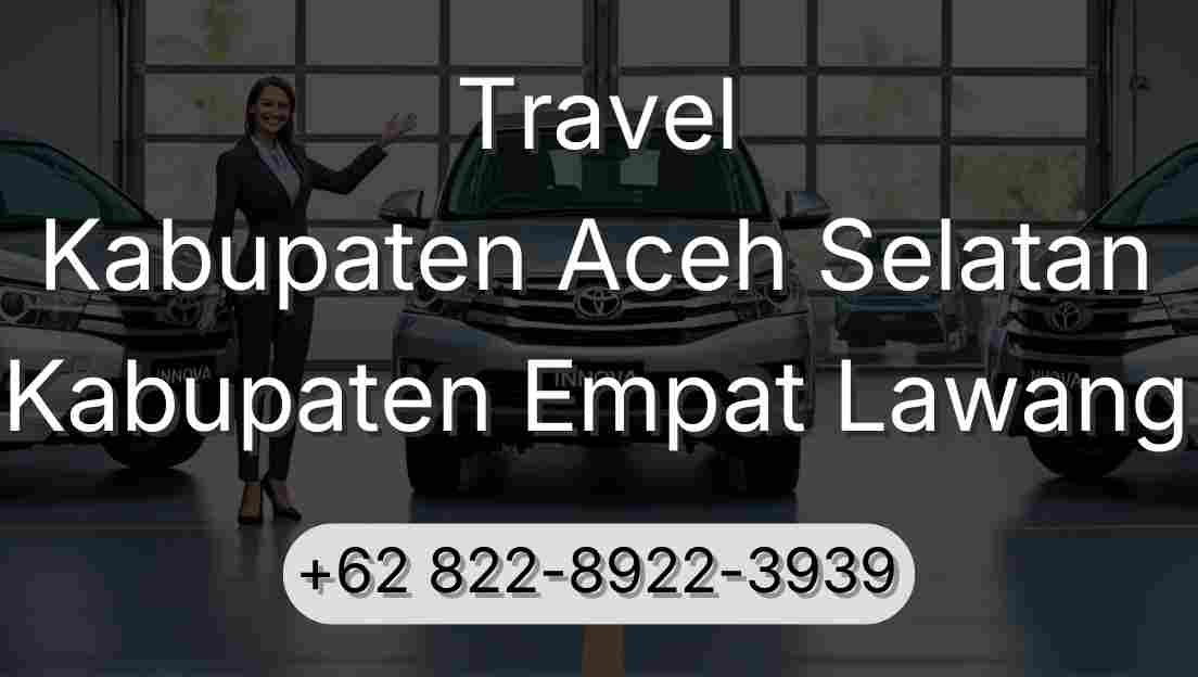 Travel Kabupaten Aceh Selatan Kabupaten Empat Lawang