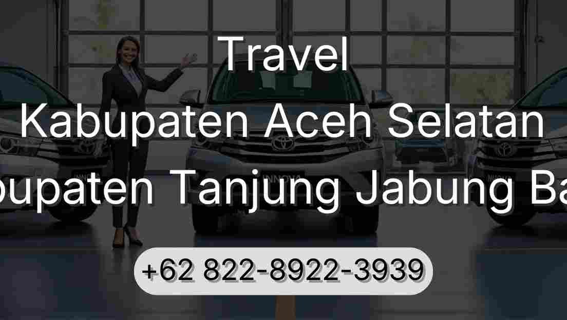Travel Kabupaten Aceh Selatan Kabupaten Tanjung Jabung Barat