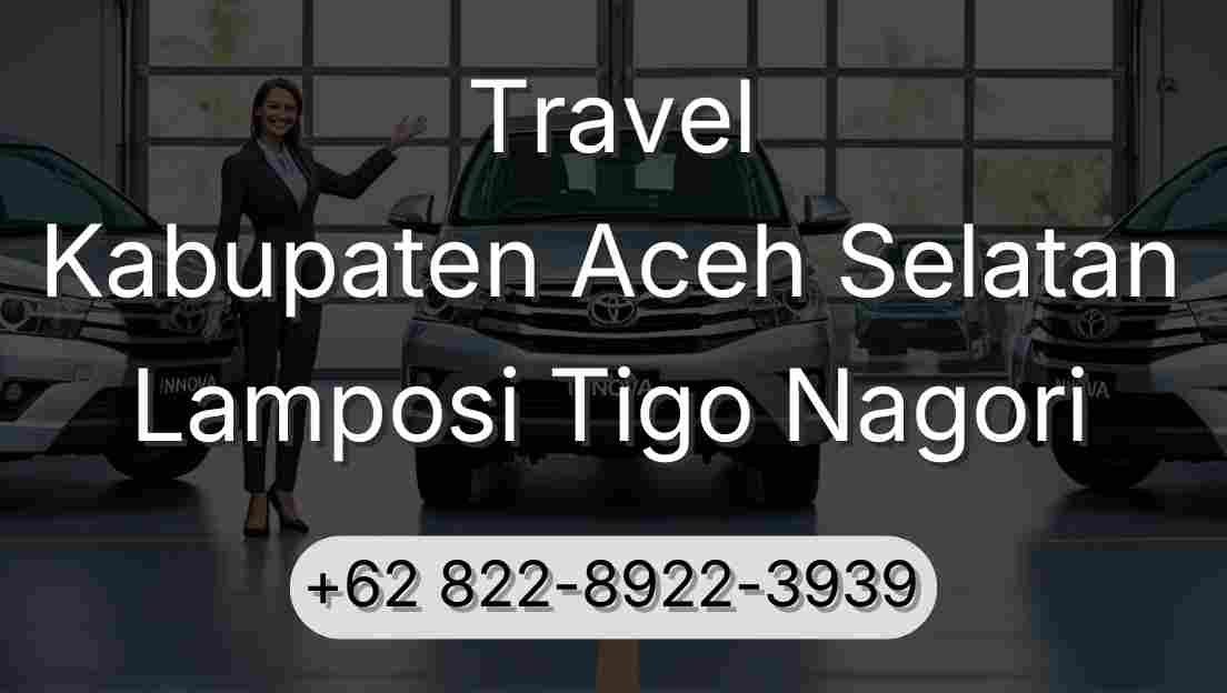 Travel Kabupaten Aceh Selatan Lamposi Tigo Nagori