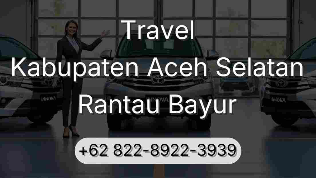 Travel Kabupaten Aceh Selatan Rantau Bayur