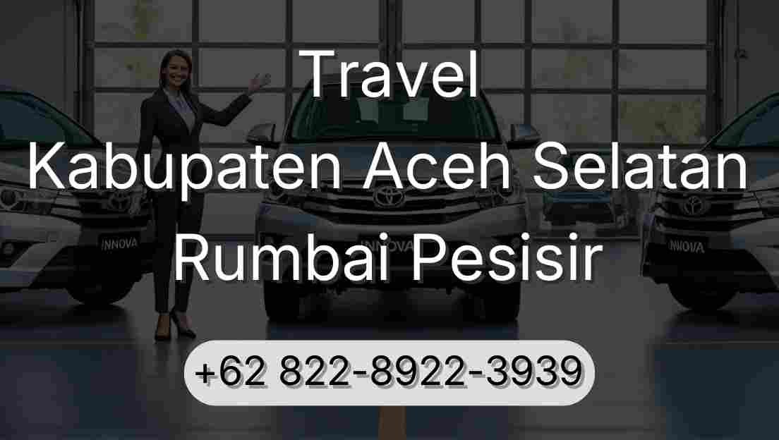 Travel Kabupaten Aceh Selatan Rumbai Pesisir