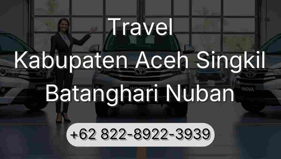 Travel Kabupaten Aceh Singkil Batanghari Nuban
