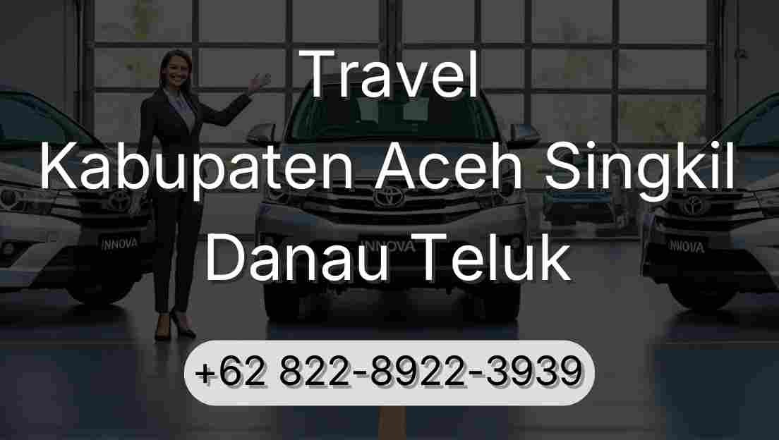 Travel Kabupaten Aceh Singkil Danau Teluk