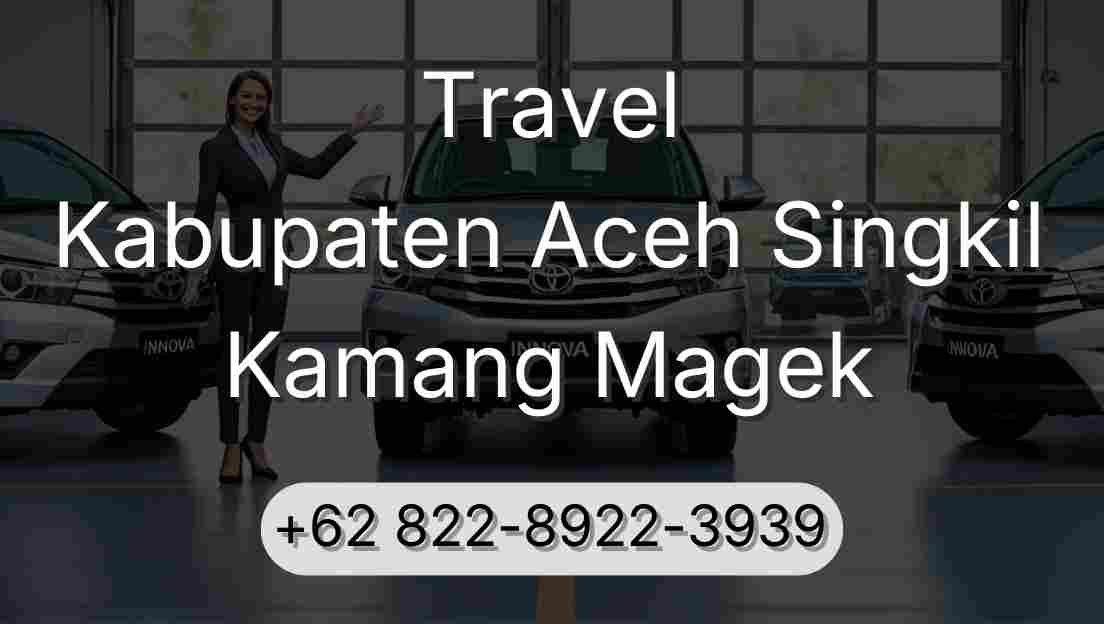 Travel Kabupaten Aceh Singkil Kamang Magek