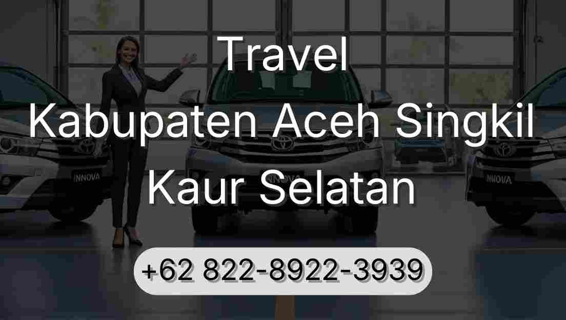 Travel Kabupaten Aceh Singkil Kaur Selatan