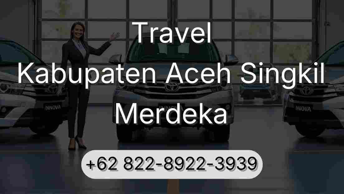 Travel Kabupaten Aceh Singkil Merdeka
