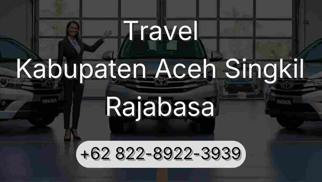 Travel Kabupaten Aceh Singkil Rajabasa