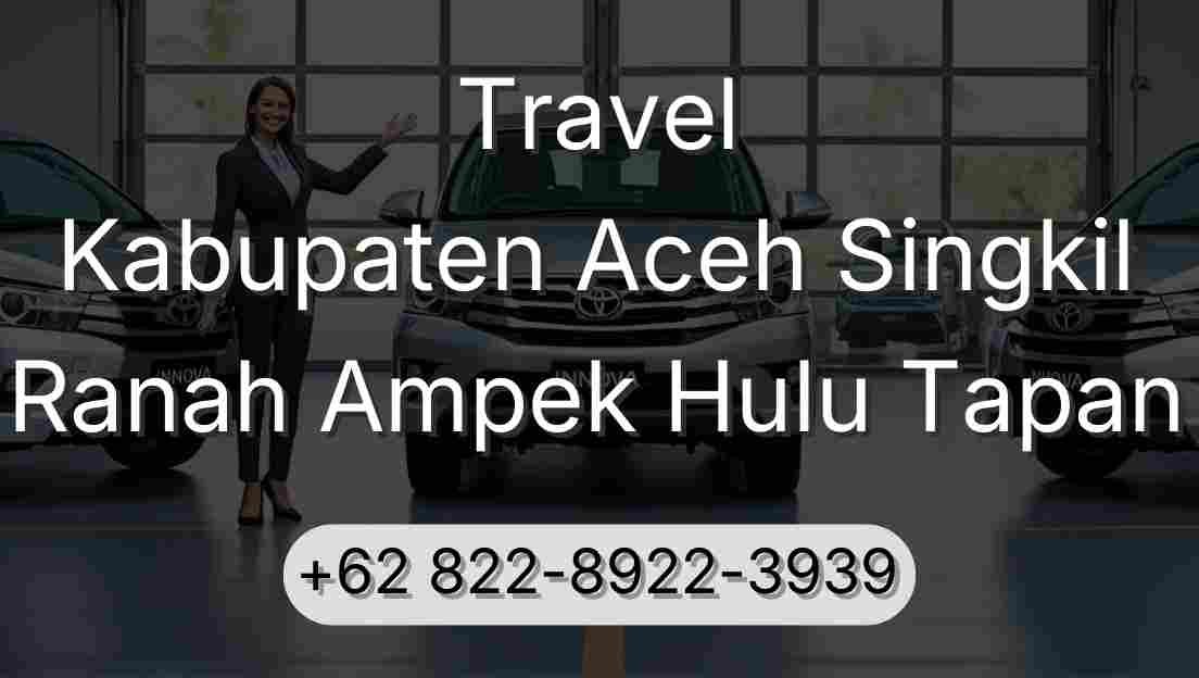 Travel Kabupaten Aceh Singkil Ranah Ampek Hulu Tapan