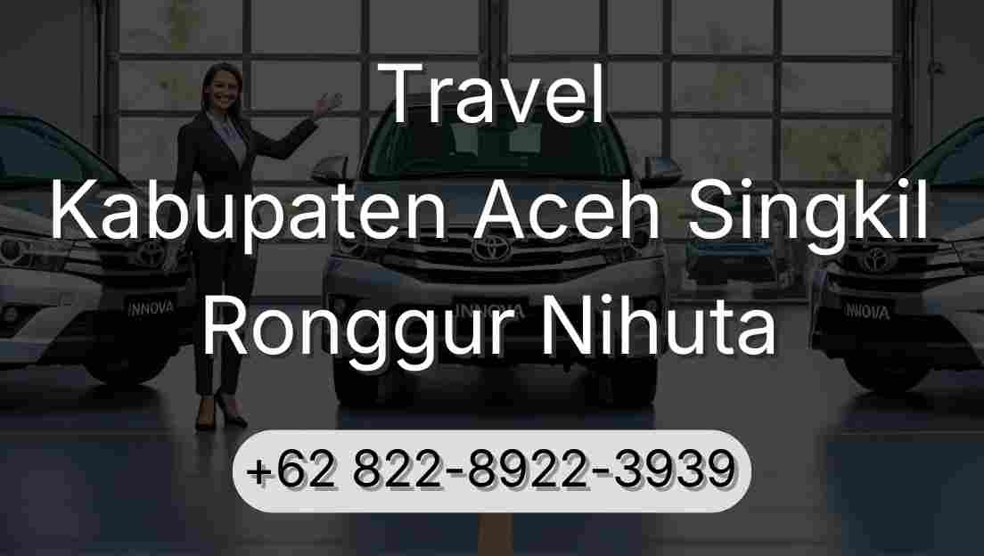 Travel Kabupaten Aceh Singkil Ronggur Nihuta