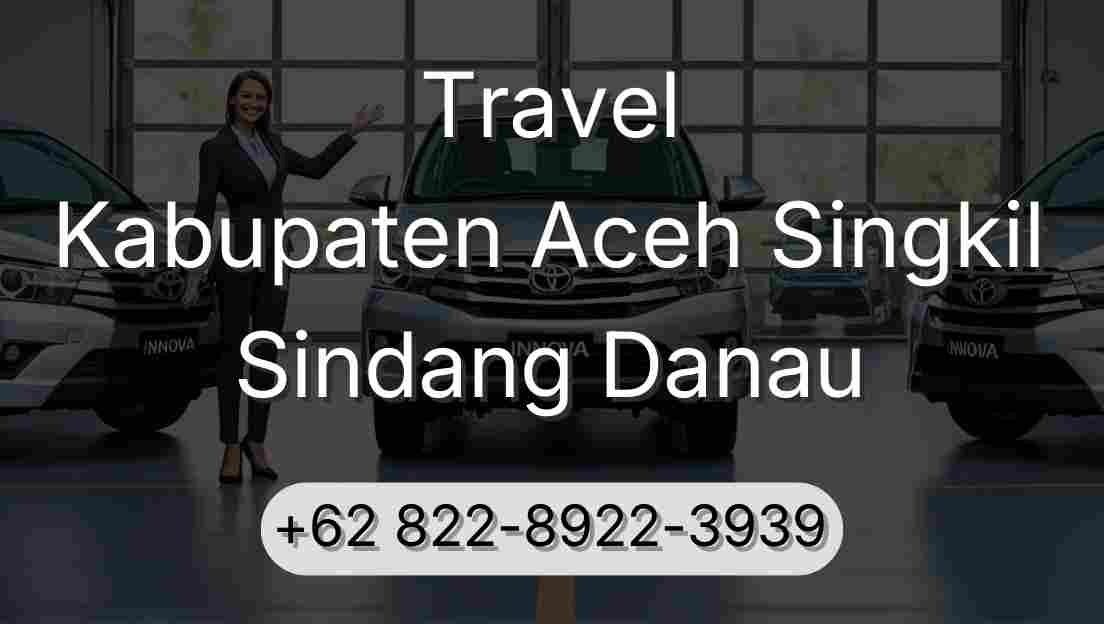 Travel Kabupaten Aceh Singkil Sindang Danau