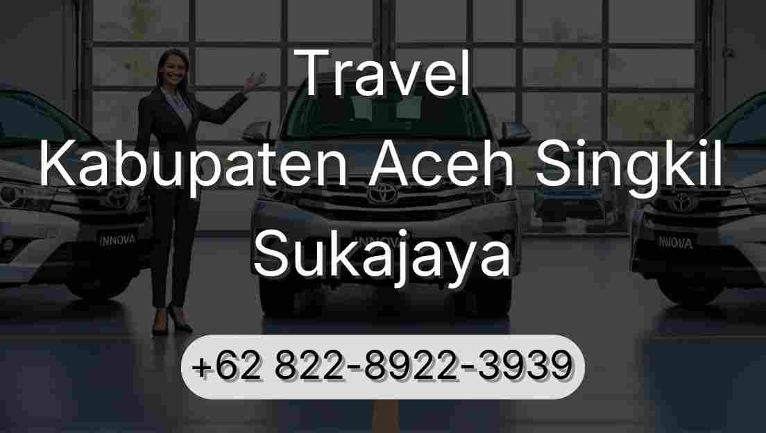 Travel Kabupaten Aceh Singkil Sukajaya