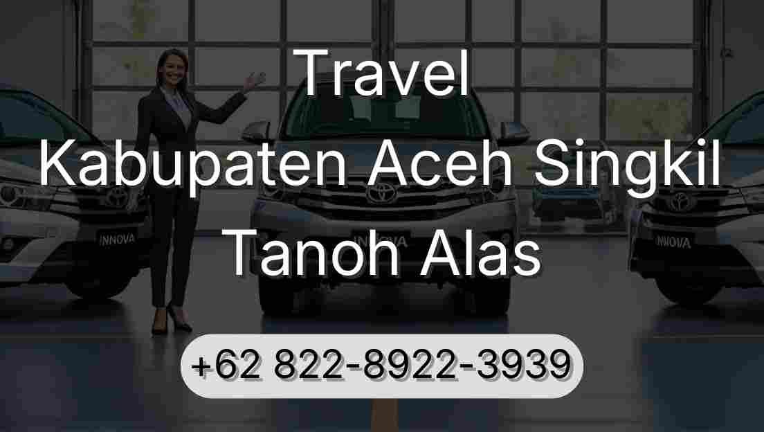 Travel Kabupaten Aceh Singkil Tanoh Alas