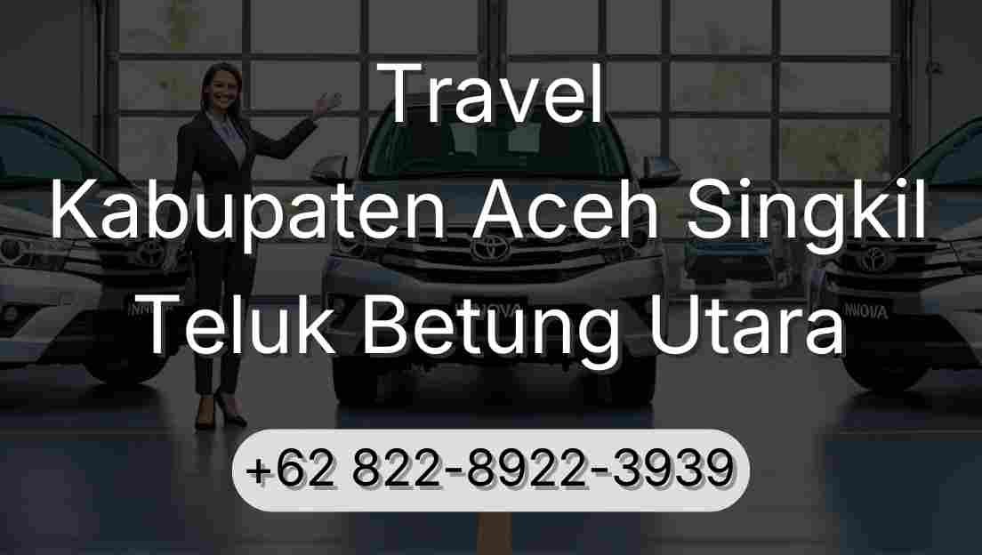 Travel Kabupaten Aceh Singkil Teluk Betung Utara
