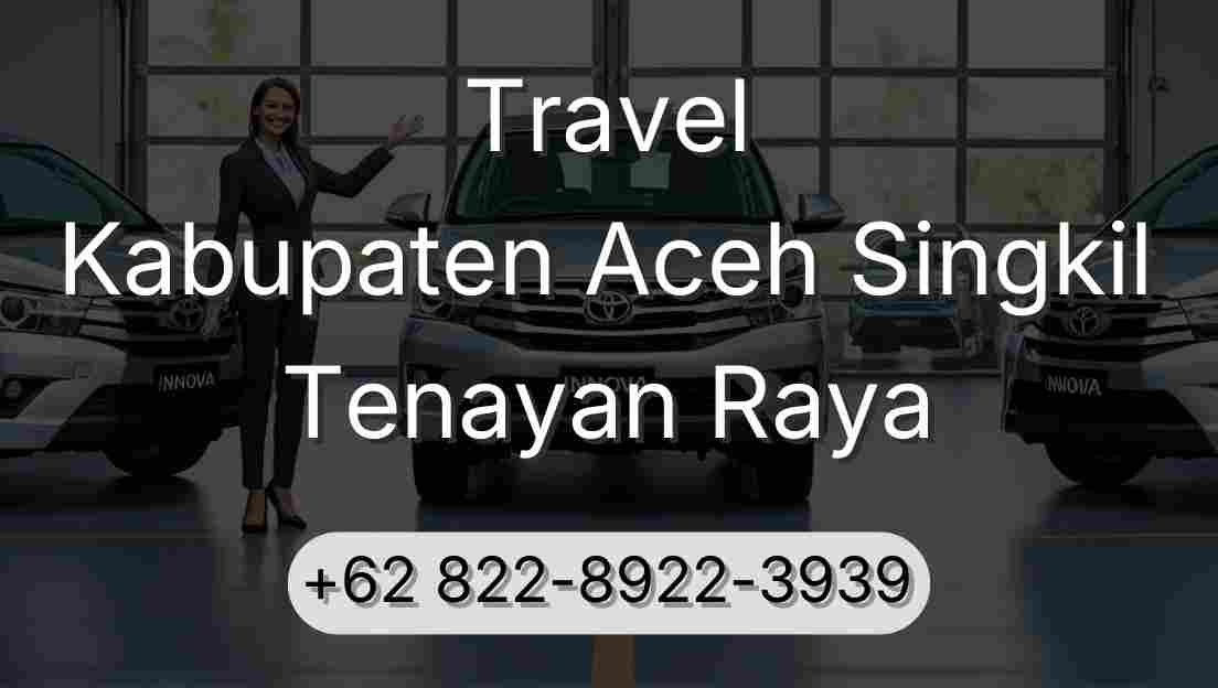 Travel Kabupaten Aceh Singkil Tenayan Raya