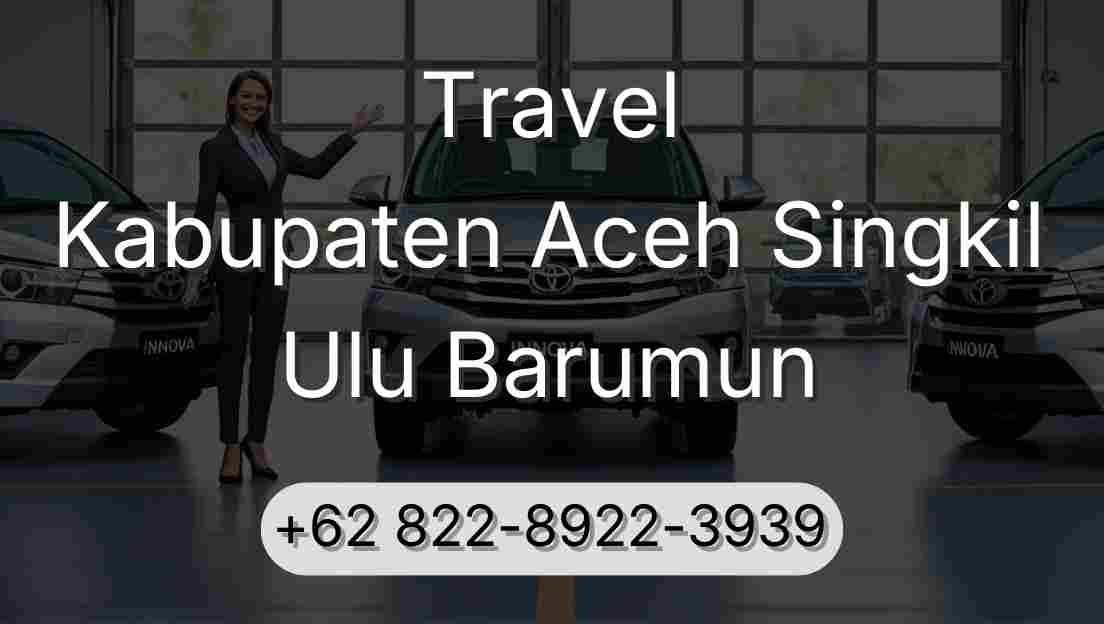 Travel Kabupaten Aceh Singkil Ulu Barumun